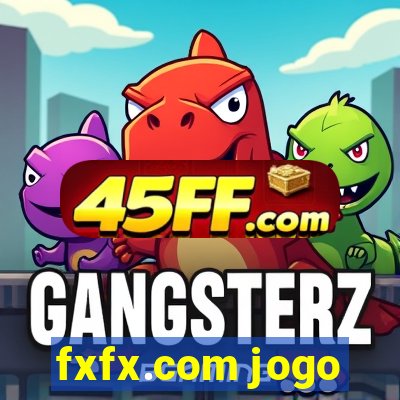 fxfx.com jogo